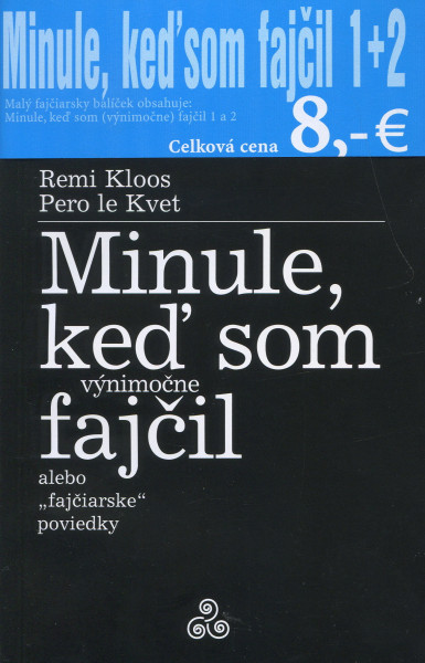 Minule, keď som fajčil 1+2