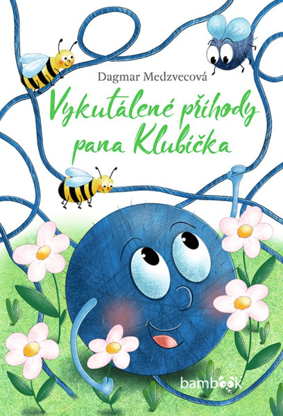 Vykutálené příhody pana Klubíčka Vykutálené příhody pana Klubíčka