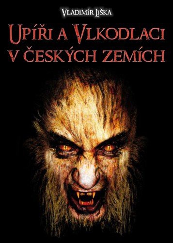 Upíři a vlkodlaci v českých zemích