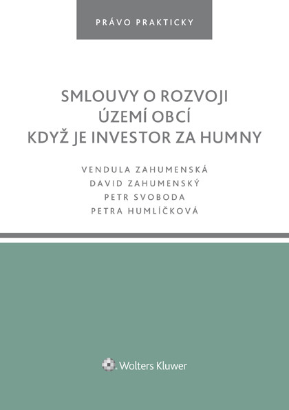 Smlouvy o rozvoji území obcí. Když je investor za humny Smlouvy o rozvoji území obcí. Když je investor za humny
