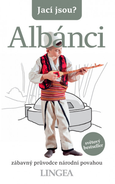 Jací jsou? - Albánci Jací jsou? - Albánci