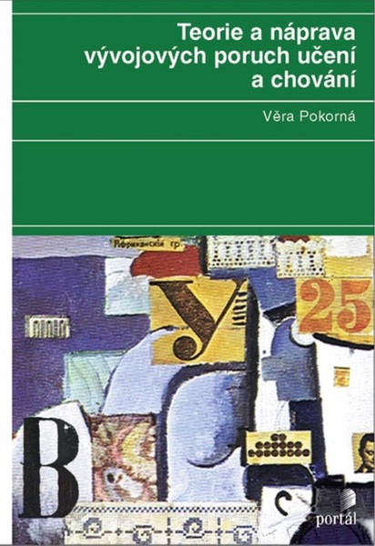 Teorie a náprava vývojových poruch učení a chování Teorie a náprava vývojových poruch učení a chování