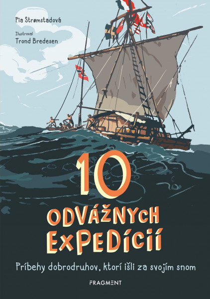 10 odvážnych expedícií 10 odvážnych expedícií