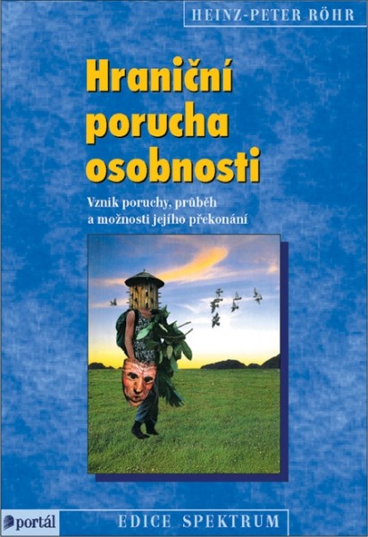 Hraniční porucha osobnosti Hraniční porucha osobnosti