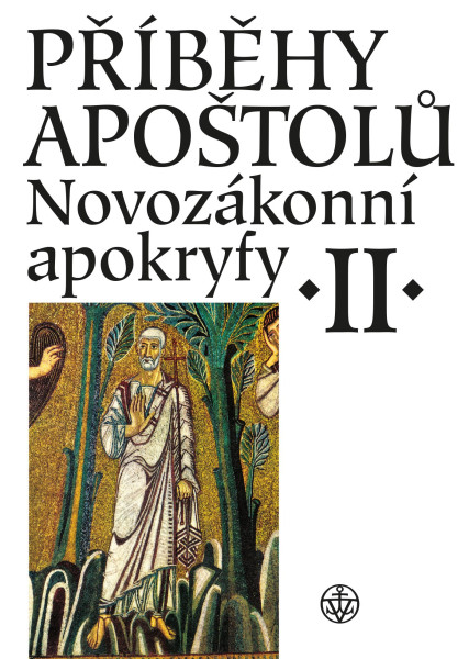 Příběhy apoštolů. Novozákonní apokryfy II.
