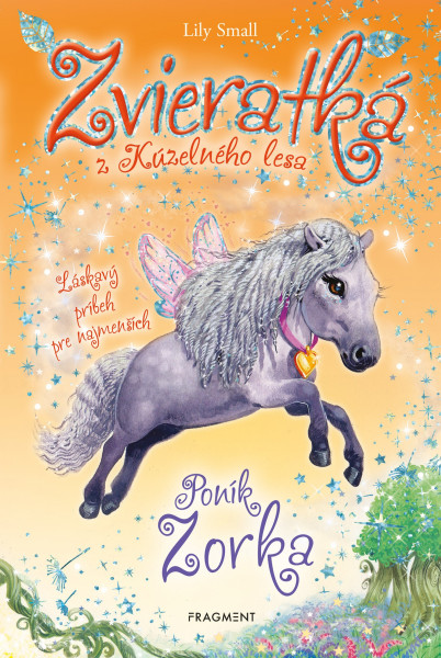 Zvieratká z Kúzelného lesa - Poník Zorka Zvieratká z Kúzelného lesa - Poník Zorka
