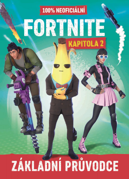 Fortnite Kapitola 2 - 100% neoficiální průvodce Fortnite Kapitola 2 - 100% neoficiální průvodce