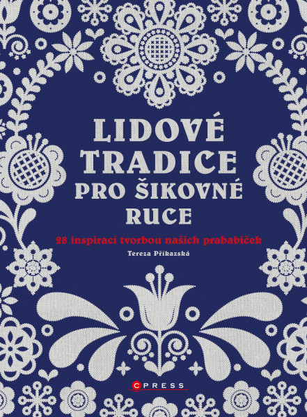 Lidové tradice pro šikovné ruce Lidové tradice pro šikovné ruce