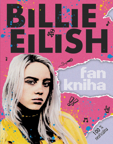 Billie Eilish: Fankniha (100% neoficiálna) Billie Eilish: Fankniha (100% neoficiálna)