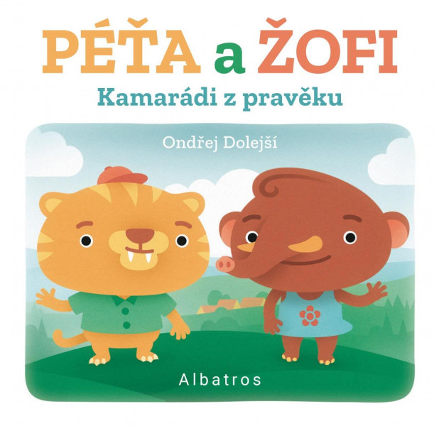 Kamarádi z pravěku: Péťa a Žofi Kamarádi z pravěku: Péťa a Žofi