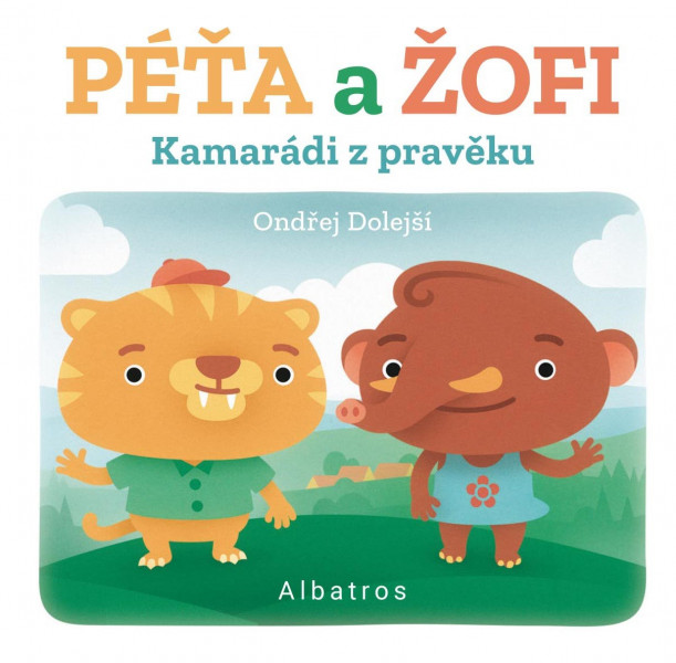 Kamarádi z pravěku: Péťa a Žofi