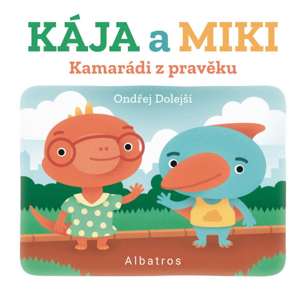 Kamarádi z pravěku: Kája a Miki Kamarádi z pravěku: Kája a Miki