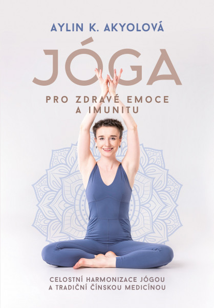 Jóga pro zdravé emoce a imunitu Jóga pro zdravé emoce a imunitu