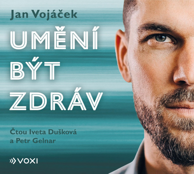 Jan Vojáček: Umění být zdráv (audiokniha) Jan Vojáček: Umění být zdráv (audiokniha)