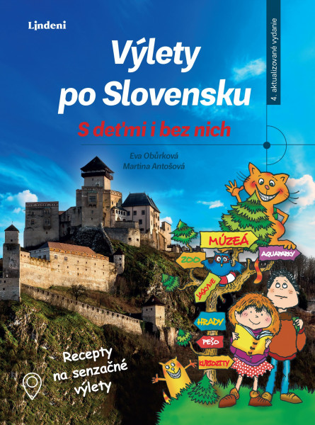 Výlety po Slovensku - S deťmi i bez nich Výlety po Slovensku - S deťmi i bez nich