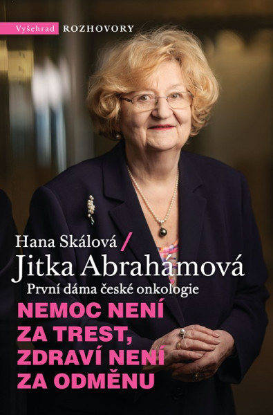 Nemoc není za trest, zdraví není za odměnu Nemoc není za trest, zdraví není za odměnu