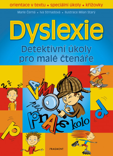 Dyslexie – Detektivní úkoly pro malé čtenáře Dyslexie – Detektivní úkoly pro malé čtenáře