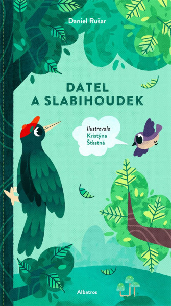 Datel a slabihoudek Datel a slabihoudek