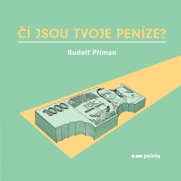 Čí jsou tvoje peníze? Čí jsou tvoje peníze?
