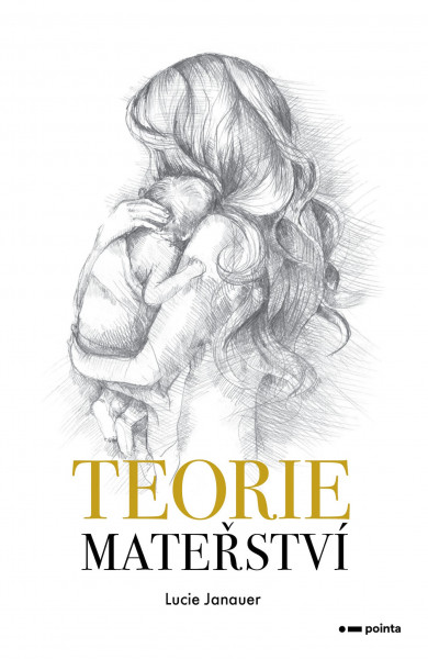 Teorie mateřství Teorie mateřství