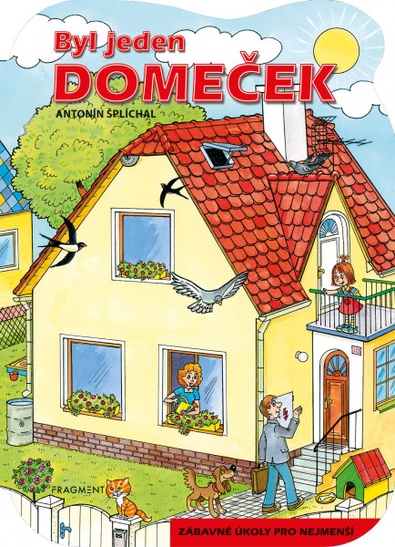 Byl jeden domeček Byl jeden domeček