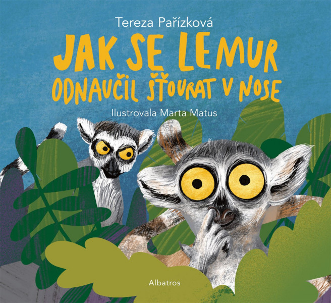 Jak se lemur odnaučil šťourat v nose Jak se lemur odnaučil šťourat v nose