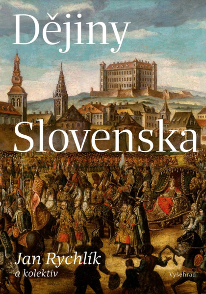 Dějiny Slovenska Dějiny Slovenska