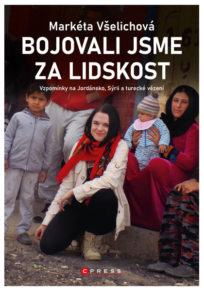 Bojovali jsme za lidskost Bojovali jsme za lidskost