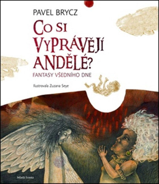 Co si vyprávějí andělé? Co si vyprávějí andělé?