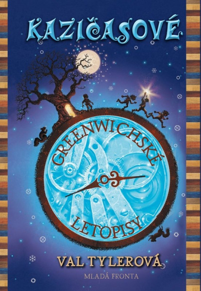 Greenwichské letopisy - Kazičasové: Originální fantasy příběh, v němž se doslova Greenwichské letopisy - Kazičasové: Originální fantasy příběh, v němž se doslova