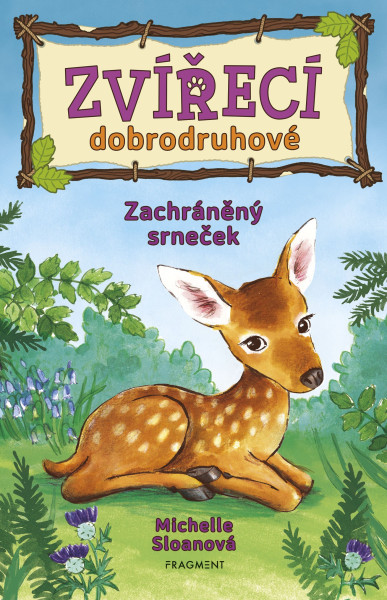 Zvířecí dobrodruhové – Zachráněný srneček Zvířecí dobrodruhové – Zachráněný srneček