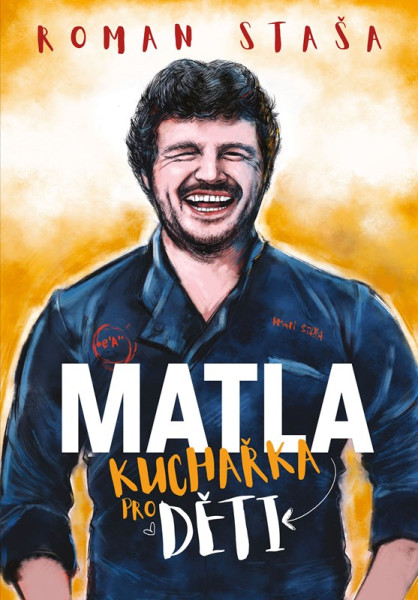 MATLA - Kuchařka pro děti MATLA - Kuchařka pro děti