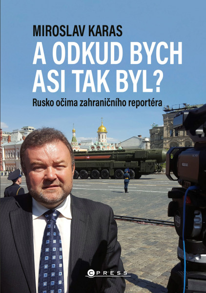 Miroslav Karas: A odkud bych asi tak byl? Miroslav Karas: A odkud bych asi tak byl?
