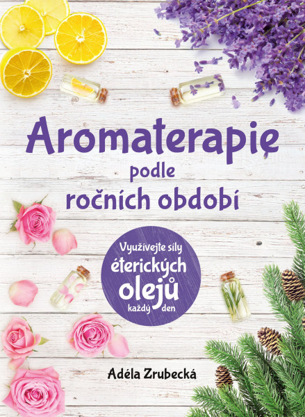 Aromaterapie podle ročních období Aromaterapie podle ročních období