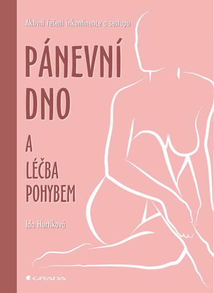 Pánevní dno a léčba pohybem Pánevní dno a léčba pohybem