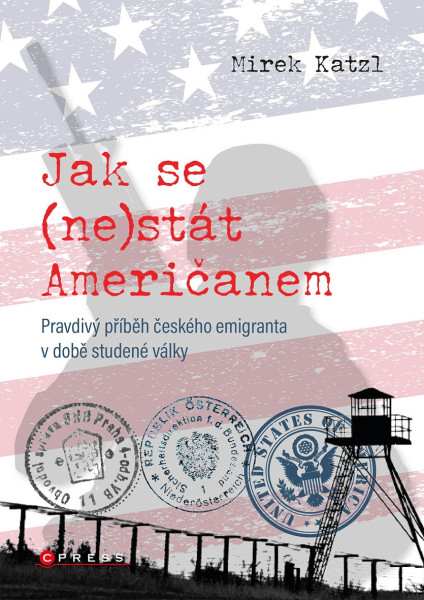 Jak se (ne)stát Američanem Jak se (ne)stát Američanem