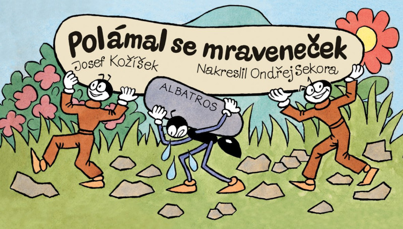 Polámal se mraveneček Polámal se mraveneček