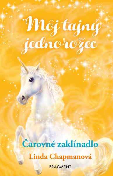 Môj tajný jednorožec 1: Čarovné zaklínadlo Môj tajný jednorožec 1: Čarovné zaklínadlo