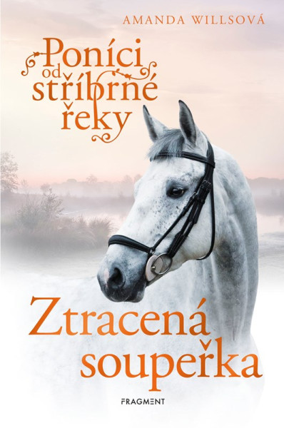Poníci od stříbrné řeky – Ztracená soupeřka Poníci od stříbrné řeky – Ztracená soupeřka