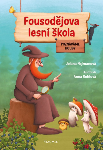 Fousodějova lesní škola – Poznáváme houby Fousodějova lesní škola – Poznáváme houby