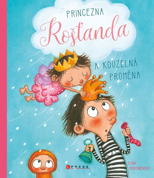 Princezna Rošťanda a kouzelná proměna Princezna Rošťanda a kouzelná proměna