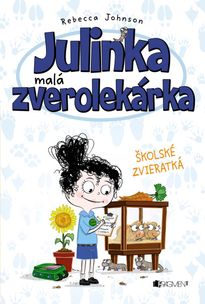 Julinka – malá zverolekárka 8 – Školské zvieratká Julinka – malá zverolekárka 8 – Školské zvieratká
