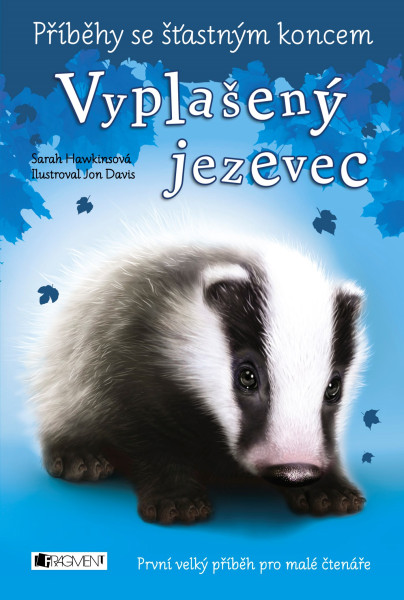 Příběhy se šťastným koncem - Vyplašený jezevec Příběhy se šťastným koncem - Vyplašený jezevec