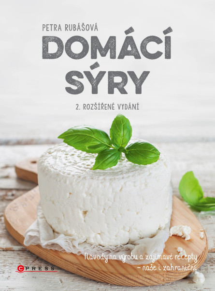 Domácí sýry, 2. rozšířené vydání Domácí sýry, 2. rozšířené vydání