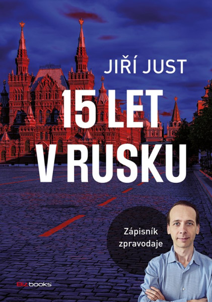 Jiří Just: 15 let v Rusku