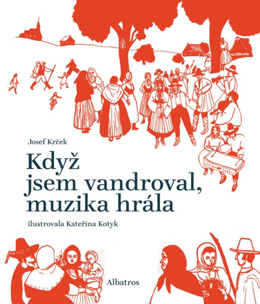 Když jsem vandroval, muzika hrála Když jsem vandroval, muzika hrála