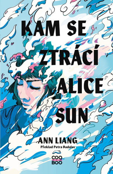 Kam se ztrácí Alice Sun Kam se ztrácí Alice Sun