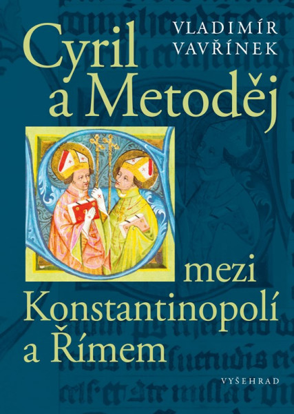 Cyril a Metoděj mezi Konstantinopolí a Římem Cyril a Metoděj mezi Konstantinopolí a Římem