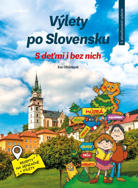 Výlety po Slovensku - S deťmi i bez nich