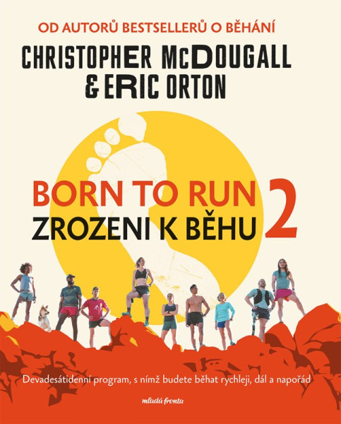 Born to Run 2 - Zrozeni k běhu 2 Born to Run 2 - Zrozeni k běhu 2